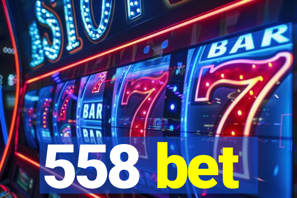 558 bet